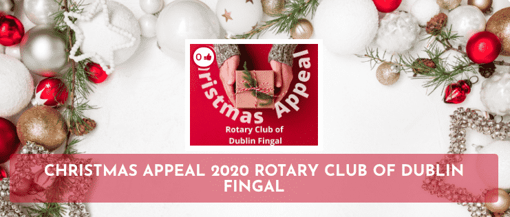 Rotary Club of Dublin Fingal Annual Christmas Appeal