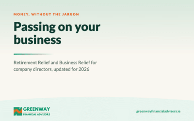 Passing On Your Business in Ireland: Retirement Relief and Business Relief Explained